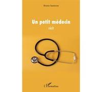 Bruno Sauteron – Un petit médecin – Essai – Broché
