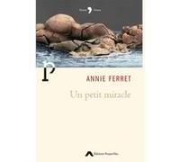 Un petit miracle Annie Ferret (Auteur)