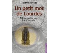 Un Petit Mot De Lourdes - Si Dieu N'existe Pas - Il Va M'entendre !