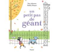 Un petit pas de géant - Hadley Hooper - Pastel-Ecole Des Loisirs - relié - Album jeunesse dès 3 ans