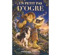Un petit pas d'ogre: Le jour où Louphi s'est réveillé ogre