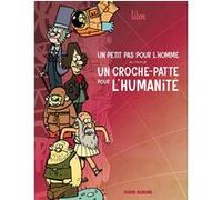 Un petit pas pour l'homme, un croche-patte pour l'humanité – tome 01 – Fluide Glacial