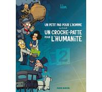 Un petit pas pour l'homme, un croche-patte pour l'humanité - tome 02 - Libon - Fluide Glacial-Audie - cartonné - Bande dessinée