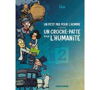 Un petit pas pour l'homme, un croche-patte pour l'humanité - tome 02 - Libon - Fluide Glacial-Audie - cartonné - Bande dessinée