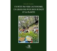 Un petit pas vers l'autonomie, un grand pas pour mon budget et la planète - Christelle Chaullier - Trois Colonnes - broché - Essai