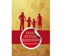 Un petit rituel familial. Une année de la famille catholique - Ouvrage collectif (Literatur, Religion auf Polnisch)