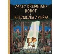 Un petit robot en bois et une princesse du four Tom Gauld (Buch auf Polnisch)