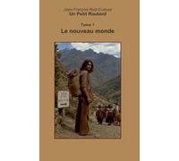 Un Petit Routard: Le nouveau monde
