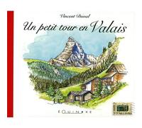 Un petit tour en Valais - Vincent Duval - Equinoxe - relié - Beau livre