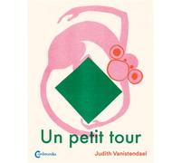 Un petit tour - Judith Vanistendael - Cambourakis - cartonné - Album jeunesse