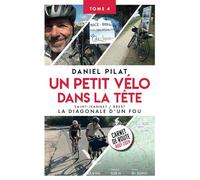 UN PETIT VELO DANS LA TETE TOME 4: LA DIAGONALE D'UN FOU