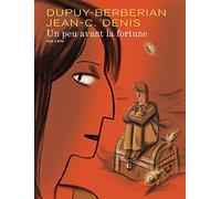 Un peu avant la fortune - Tome 0 - Un peu avant la fortune