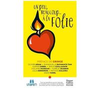 Un peu, beaucoup... à la folie – 5 pour l'Unafam, aider les familles avec des troubles psychiques