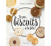 Un peu ... biscuits... à la folie - Isabelle Lambert - Modus Vivendi Eds - broché - Guide
