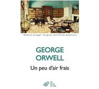 Un peu d'air frais George Orwell (Auteur), Richard Prêtre (Traduction)