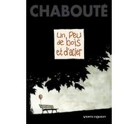 Un peu de bois et d'acier – Vents d'Ouest