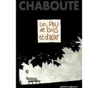 Un peu de bois et d'acier – Vents d'Ouest