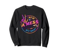 Un Peu de désordre mais Je Fais de Mon Mieux Sweatshirt