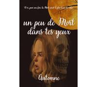Un peu de Mort dans tes yeux