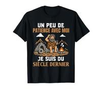 Un Peu de Patience avec Moi Je suis du siècle dernier T-Shirt