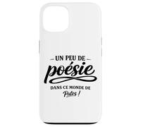 Un Peu de poésie dans ce Monde Brutal - Humour punchline Coque pour iPhone 13