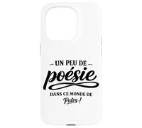 Un Peu de poésie dans ce Monde Brutal - Humour punchline Coque pour iPhone 15 Pro