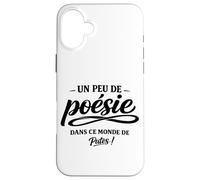 Un Peu de poésie dans ce Monde Brutal - Humour punchline Coque pour iPhone 16 Plus