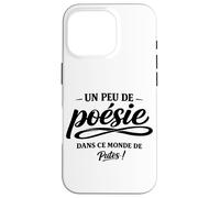 Un Peu de poésie dans ce Monde Brutal - Humour punchline Coque pour iPhone 16 Pro