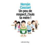 Un peu de respect, j'suis ta mère