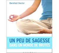Un peu de sagesse dans un monde de brutes