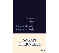 Un peu de soleil dans l eau froide - Françoise Sagan - Stock - broché - Roman