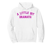 Un Peu Dramatique | Drama Queen Sarcasm Funny Gag Retro Sweat à Capuche