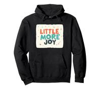 Un Peu Plus de Joie pour Une Vie Plus Lumineuse Sweat à Capuche