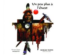 Un peu plus loin à l'ouest - Sergio Toppi - Mosquito - relié - Bande dessinée