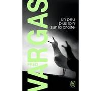 Un peu plus loin sur la droite Fred Vargas (Auteur)