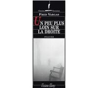 Un peu plus loin sur la droite Fred Vargas (Auteur)