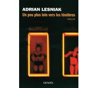Un Peu Plus Loin Vers Les Ténèbres