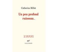 Un peu profond ruisseau... Catherine Millot (Auteur)