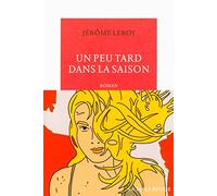 Un peu tard dans la saison