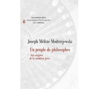 Un peuple de philosophes: Aux origines de la condition juive