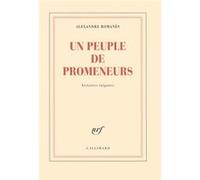 Un peuple de promeneurs Alexandre Romanes (Auteur), Lydie Dattas (Préface)