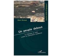 Un peuple debout – La Palestine en lutte contre la colonisation israélienne – L'Harmattan