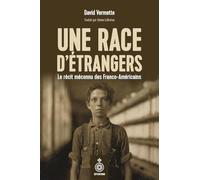 Un peuple d'étrangers. Le récit méconnu des Franco-Américains