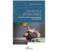 Un Peuple Introuvable - Formons, Enfin Sérieusement, Les Citoyens !