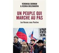 Un peuple qui marche au pas Ksenia Bolchakova (Auteur), Veronika Dorman (Auteur)