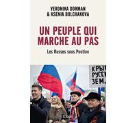 Un peuple qui marche au pas: Les Russes sous Poutine