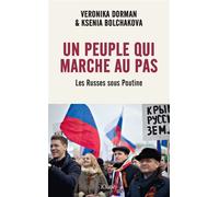 Un peuple qui marche au pas Les Russes sous Poutine - Ksenia Bolchakova - Lattes - broché - Essai