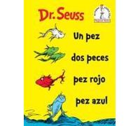 Un Pez Dos Peces Pez Rojo Pez Azul (One Fish Two Fish Red Fish Blue Fish Spanish Edition)