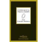 Un Pez Que Va Por El Jardin Josâe Corredor Matheos (Auteur)