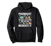 Un pharmacien drôle qu'on ne Peut Pas réparer Un médicament Stupide Sweat à Capuche